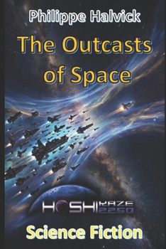 The Outcasts of Space (Hoshikaze - 2250)