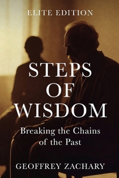 Steps of Wisdom: Breaking the Chains of the Past