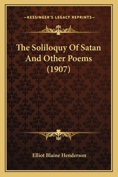 Paperback The Soliloquy Of Satan And Other Poems (1907) Book