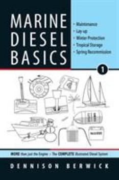 Paperback Marine Diesel Basics 1: Maintenance, Lay-up, Winter Protection, Tropical Storage, Spring Recommission Book