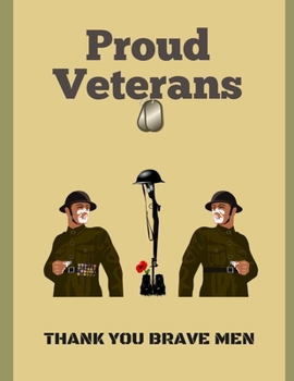 Paperback Proud Veterans: Thank you brave men Book