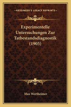 Paperback Experimentelle Untersuchungen Zur Tatbestandsdiagnostik (1905) [German] Book