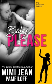 Baby, Please - Book #7 of the OHellNo