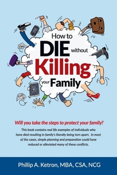 Paperback How To Die Without Killing Your Family Book