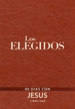 Imitation Leather The Chosen - Libro Uno: 40 Días Con Jesús [Spanish] Book