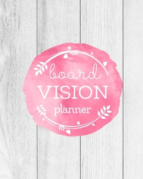 Vision Board Planner: Goal Setting,Visualization, Monthly Or Year Journal Book