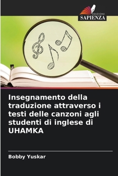 Paperback Insegnamento della traduzione attraverso i testi delle canzoni agli studenti di inglese di UHAMKA [Italian] Book