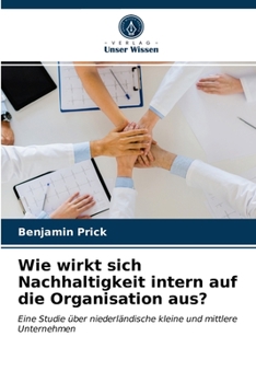Paperback Wie wirkt sich Nachhaltigkeit intern auf die Organisation aus? [German] Book