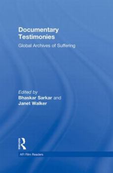 Hardcover Documentary Testimonies: Global Archives of Suffering Book