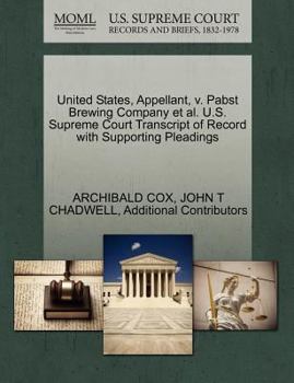 United States, Appellant, v. Pabst Brewing Company et al. U.S. Supreme Court Transcript of Record with Supporting Pleadings
