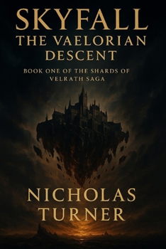 Paperback Skyfall: The Vaelorian Descent (Shards of Velrath) Book