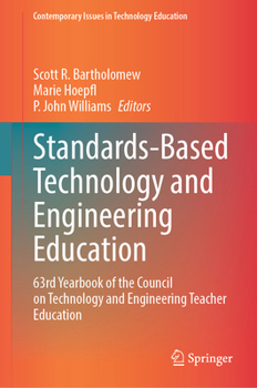 Hardcover Standards-Based Technology and Engineering Education: 63rd Yearbook of the Council on Technology and Engineering Teacher Education Book