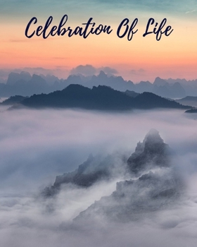 Celebration Of Life: Funeral Guest Book, Memorial Guest Book, Registration Book, Condolence Book, Celebration Of Life Remembrance Book, Contemporary Matte Finish, Paperback