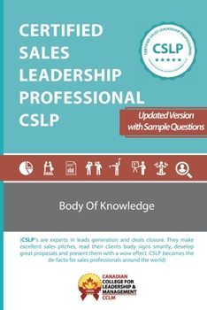 Paperback Certified Sales Leadership Professional CSLP Body of Knowledge: CSLPBOK v2 Book