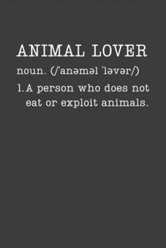 Paperback Animal Lover: Funny Pet Owner Gifts - Small Lined Writing Journal or Notebook (Card Alternative) (Definition, Humor) Book