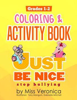 Paperback Just Be Nice Stop Bullying: Coloring & Activites Book