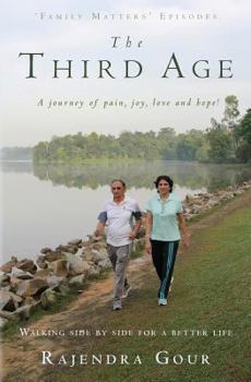 Paperback The Third Age: A journey of pain, joy, love and hope! Book