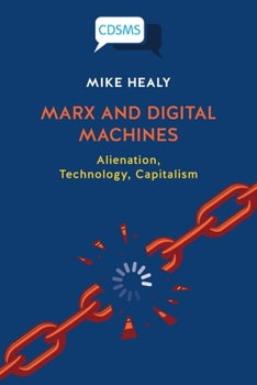 Paperback Marx and Digital Machines: Alienation, Technology, Capitalism Book