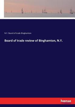 Paperback Board of trade review of Binghamton, N.Y. Book