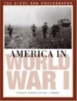 Hardcover America in World War I: The Story and Photographs Book