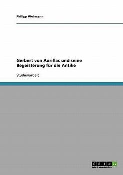 Paperback Gerbert von Aurillac und seine Begeisterung für die Antike [German] Book