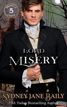 Lord Misery - Book #5 of the Beastly Lords