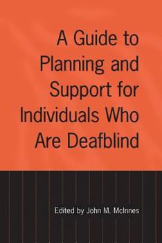 Paperback A Guide to Planning and Support for Individuals Who Are Deafblind Book