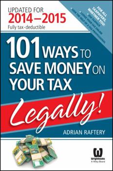 Paperback 101 Ways to Save Money on Your Tax - Legally! 2014 - 2015 Book