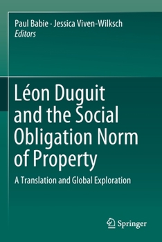 Léon Duguit and the Social Obligation Norm of Property: A Translation and Global Exploration