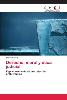 Paperback Derecho, moral y ética judicial [Spanish] Book