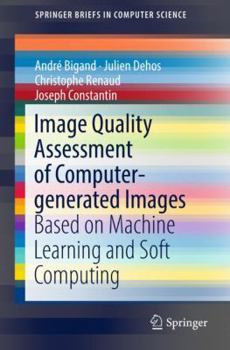 Paperback Image Quality Assessment of Computer-Generated Images: Based on Machine Learning and Soft Computing Book