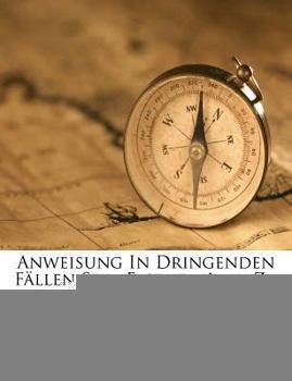 Paperback Anweisung in Dringenden F?llen Sein Eigener Arzt Zu Sein [German] Book