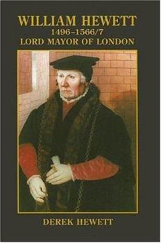 Hardcover William Hewett 1496-1566/7: Lord Mayor of London Book