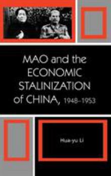 Hardcover Mao and the Economic Stalinization of China, 1948-1953 Book