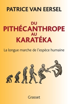 Paperback Du Pithécanthrope au Karatéka [French] Book
