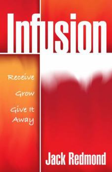 Paperback Infusion: Receive, Grow, Give It Away Book