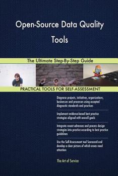 Paperback Open-Source Data Quality Tools The Ultimate Step-By-Step Guide Book
