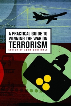 Paperback A Practical Guide to Winning the War on Terrorism Book