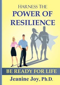 Paperback Harness the Power of Resilience: Be Ready for Life Book