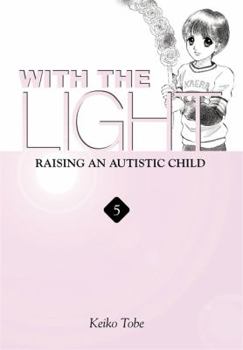 With the Light: Raising an Autistic Child - Book #5 of the With the Light:  Raising an Autistic Child