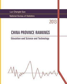 Paperback China Province Rankings 2013: Education and Science and Technology Book