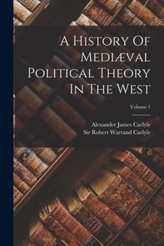 Paperback A History Of Mediæval Political Theory In The West; Volume 1 Book