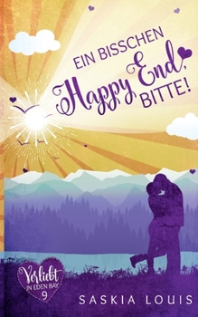 Paperback Ein bisschen Happy End, bitte! (Verliebt in Eden Bay 9) [German] Book