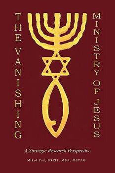 Paperback The Vanishing Ministry of Jesus [Multiple Languages] Book
