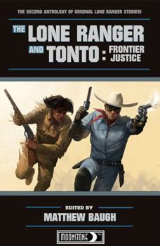Paperback The Lone Ranger and Tonto: Frontier Justice Book
