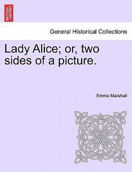 Paperback Lady Alice; Or, Two Sides of a Picture. Book