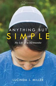 Paperback Anything But Simple: My Life as a Mennonite Book