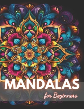 Paperback Mandalas for Beginners Coloring Book: New Edition And Unique High-quality illustrations Coloring Pages Book