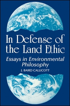 Paperback In Defense of the Land Ethic: Essays in Environmental Philosophy Book