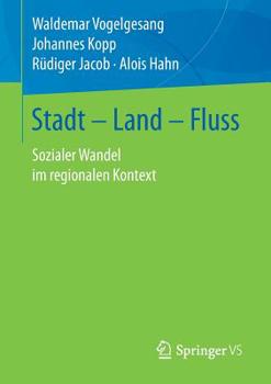 Paperback Stadt - Land - Fluss: Sozialer Wandel Im Regionalen Kontext [German] Book